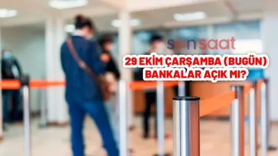 29 EKİM (BUGÜN) BANKALAR AÇIK MI? Resmi işi olanlar dikkat! 29 Ekim bankalar yarım gün mü çalışıyor?